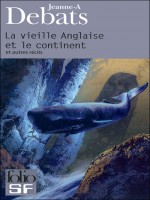 La Vieille Anglaise Et Le Continent (et Autres Recits) de Debats Jeanne-a chez Gallimard