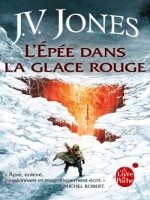 L'epee Dans La Glace Rouge (l'epee Des Ombres, Tome 3) de Jones-j.v chez Lgf