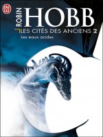Les Cites Des Anciens - 2 - Les Eaux Acides de Hobb Robin chez J'ai Lu