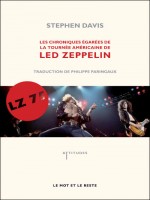 Lz-'75 - Chroniques De La Tournee Americaine De Led Zep de Davis/stephen chez Mot Et Le Reste