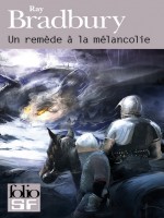 Un Remede A La Melancolie de Bradbury Ray chez Gallimard