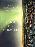 L'age Des Miracles de Thompson Walker K chez Presses Cite