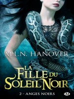 La Fille Du Soleil Noir, T2 : Anges Noirs de Hanover chez Milady