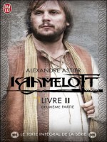 Kaamelott, Livre 2 Texte Integral - 2 de Astier Alexandre chez J'ai Lu
