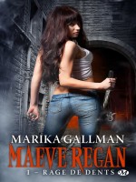 Maeva Regan,t1 : Rage De Dents de Gallman/marika chez Milady