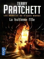 Les Annales Du Disque-monde T03 La Huitieme Fille de Pratchett Terry chez Pocket