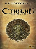 Cthulhu Le Mythe de Lovecraft chez Bragelonne