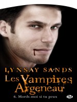 Les Vampires Argeneau T6 : Mords-moi Si Tu Peux de Sands/lynsay chez Milady