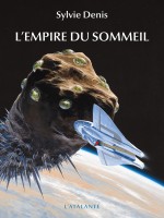 L Empire Du Sommeil de Denis Sylvie chez Atalante