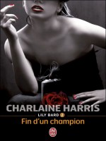 Lily Bard - 2 - Fin D'un Champion de Harris Charlaine chez J'ai Lu