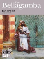 Tancrede (une Uchronie) de Bellagamba Ugo chez Gallimard
