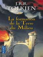 La Formation De La Terre Du Milieu de Tolkien J R R chez Pocket