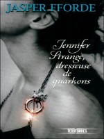 Jennifer Strange  Dresseuse De Quarkons de Fforde Jasper chez Fleuve Noir