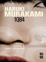 1q84 Livre 2 de Murakami Haruki chez 10 X 18