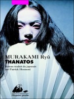 Thanatos de Murakami/ryu chez Picquier