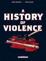 A History Of Violence Ned de Wagner-j Cocke-v chez Delcourt