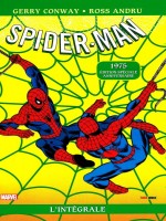 Spider-man : L'integrale T13 Ed 50 Ans 1975 - Conway Wein Andru Ka (Panini)