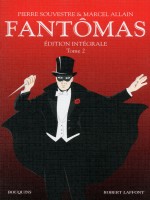 Fantomas Edition Integrale T02 - Souvestre Pierre (Bouquins)