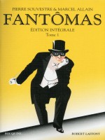 Fantomas Edition Integrale T01 - Souvestre Pierre (Bouquins)