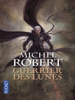 L'agent Des Ombres T6 Guerrier Des Lunes - Robert Michel (Pocket)