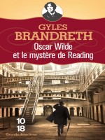 Oscar Wilde Et Le Mystere De Reading - Brandreth Gyles (10 X 18)