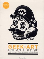 Hors Collection Geek-art : Une Anthologie (reprint) - Olivri/thomas (Huginn Muninn)