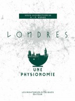 Londres, Une Physionomie - Collectif/ruaud (Moutons Electr)