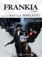 Frankia - Livre 1 de Marcastel/jean-luc chez Mnemos