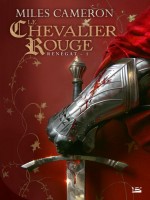 Renegat 1 : Le Chevalier Rouge de Cameron/miles chez Bragelonne