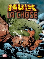 Hulk Et La Chose : Coups Durs de Jones-b Lee-j chez Panini