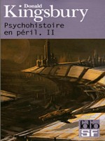 Psychohistoire En Peril T2 de Kingsbury Donal chez Gallimard