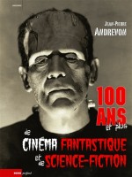 100 Ans Et Plus De Cinema Fantastique Et De Sf de Andrevon/jean-pierre chez Rouge Profond