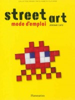 Street Art Mode D'emploi de Catz Jerome chez Flammarion