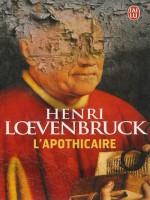 L'apothicaire de Loevenbruck Henri chez J'ai Lu