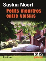 Petits Meurtres Entre Voisins de Noort Saskia chez Gallimard