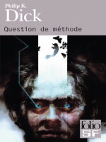 Question De Methode de Dick Philip K chez Gallimard