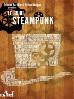 Guide Steampunk (le) de Barillier/morgan chez Actusf