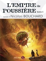 Empire De Poussiere (l') - Livre 1 de Bouchard/nicolas chez Mnemos