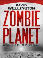 Zombie Story, T3 : Zombie Planet de Wellington/david chez Milady