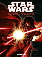 Star Wars - Dark Times Tome 5 de Stradley-r Guzman-g chez Delcourt