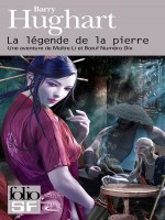 La Legende De La Pierre (une Aventure De Maitre Li Et Boeuf Num de Hughart Barry chez Gallimard