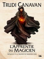 La Trilogie Du Magicien Noir : L'apprentie Du Magicien de Canavan/trudi chez Bragelonne