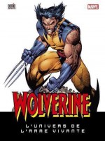 Wolverine L'univers De L'arme Vivante de Collectif chez Carabas