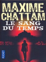 Le Sang Du Temps de Chattam Maxime chez Pocket