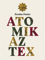 Atomik Aztex de Foster/sesshu chez Passage Du No