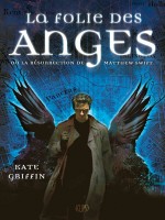 Matthew Swift T01 : La Folie Des Anges de Griffin-k chez Panini