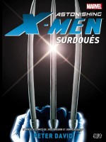 Astonishing X-men : Surdoues de David-p chez Panini