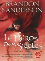 Le Heros Des Siecles (fils Des Brumes, Tome 3) de Sanderson-b chez Lgf