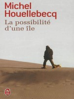 La Possibilite D'une Ile de Houellebecq Michel chez J'ai Lu