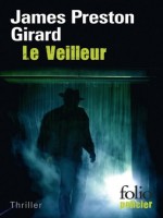 Le Veilleur de Preston Girard chez Gallimard